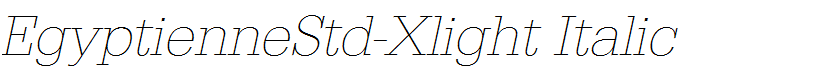 EgyptienneStd-Xlight Italic